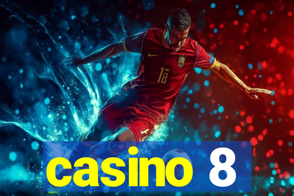 casino 8